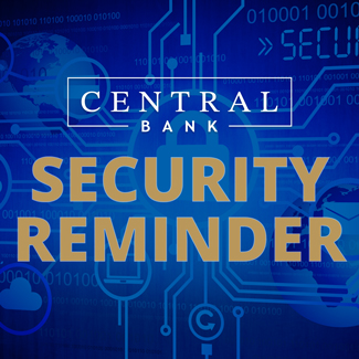 Central Bank Security Reminder
